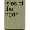 Isles of the North by Ian Mitchell