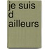 Je Suis D Ailleurs