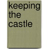 Keeping the Castle door Patrice Kindl