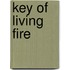 Key of Living Fire