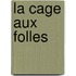 La Cage Aux Folles