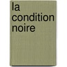 La Condition Noire by Pap Ndiaye