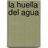 La Huella Del Agua door Manuel Guerrero