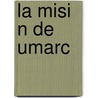 La Misi N De Umarc door Roman Rodr Guez