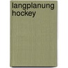 Langplanung Hockey by Laura Schmalenbach