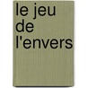Le Jeu De L'Envers by Antonio Tabucchi