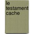 Le Testament Cache