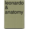 Leonardo & Anatomy by Sara Taglialagamba