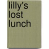 Lilly's Lost Lunch door Joanne D. Meier