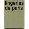 Lingeries de Paris door Le Prince De La Moule