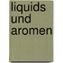 Liquids Und Aromen