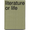 Literature Or Life by Jorge Sempr