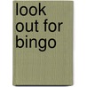 Look Out for Bingo door Jenny Giles