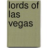 Lords of Las Vegas by Kurt Divich