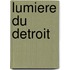 Lumiere Du Detroit