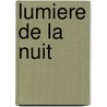 Lumiere de La Nuit door Pietro Citati
