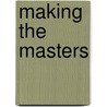 Making The Masters door David Barrett