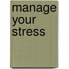 Manage Your Stress door Leigh Devine