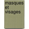 Masques Et Visages door Gavarni Paul 1804-1866