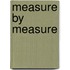 Measure By Measure