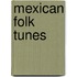 Mexican Folk Tunes