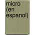 Micro (En Espanol)