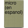 Micro (En Espanol) by Richard Prestor