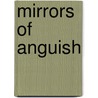 Mirrors of Anguish door R.P. Kraul