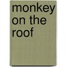 Monkey on the Roof door Margaret Clough