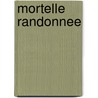Mortelle Randonnee by Marc Behm