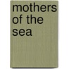 Mothers of the Sea door Bethany Bromwell