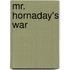 Mr. Hornaday's War