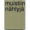 Muistiin nähtyjä door A.J. Puhakka