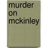 Murder On Mckinley door Ronald J. Watkins