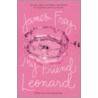 My Friend Leonard: door James Frey