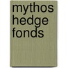 Mythos Hedge Fonds door Florian Spitzbart