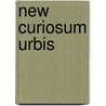 New Curiosum Urbis door Wood Shakspere