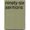 Ninety-Six Sermons by Lancelot Andrewes