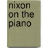Nixon on the Piano