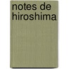 Notes De Hiroshima door Kenzaburo Oë