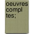 Oeuvres Compl Tes;