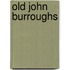 Old John Burroughs