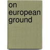 On European Ground by Alan Cohen