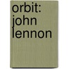Orbit: John Lennon door Marc Shapiro
