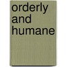 Orderly and Humane by R.M. Douglas