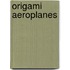Origami Aeroplanes