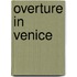 Overture in Venice