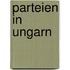 Parteien in Ungarn