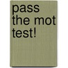 Pass the MoT Test! by Mark Paxton