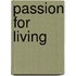 Passion For Living